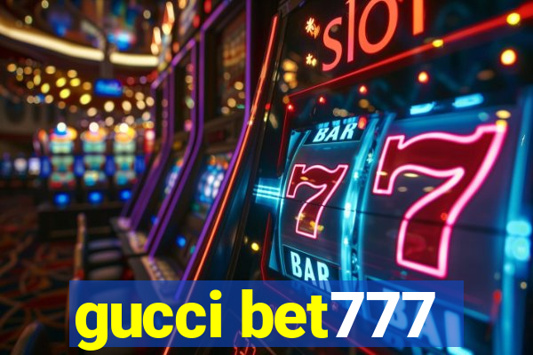 gucci bet777